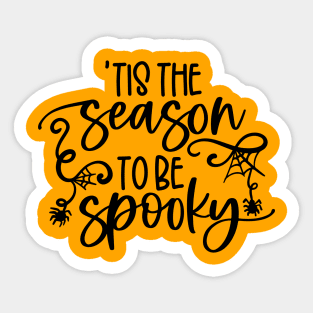 Tis the Season to be Spooky Sticker